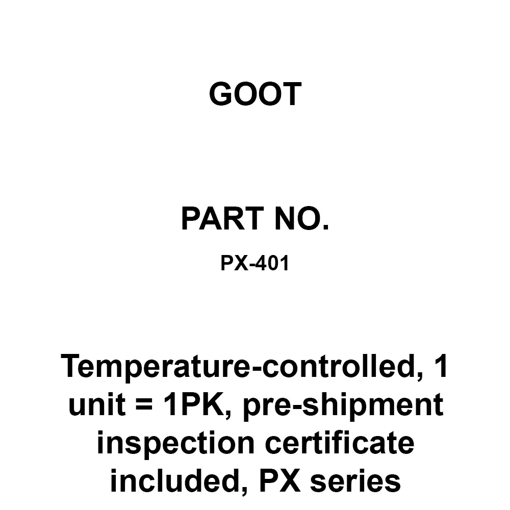 Goot Temperature-Controlled, 1 Unit = 1 Pk, Pre-Shipment Inspection Certificate Included, Px Series, PX-401