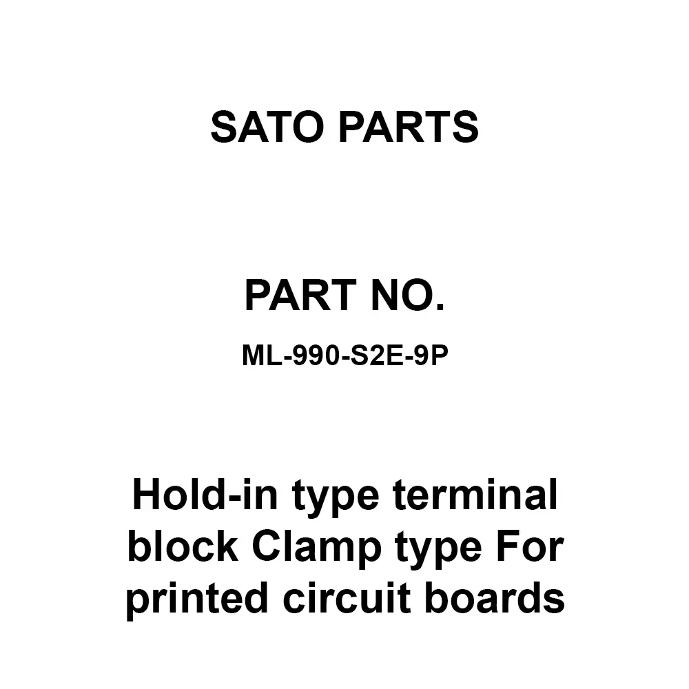 Sato Parts Hold-In Type Terminal Block Clamp Type For Printed Circuit Boards, ML-990-S2E-9P