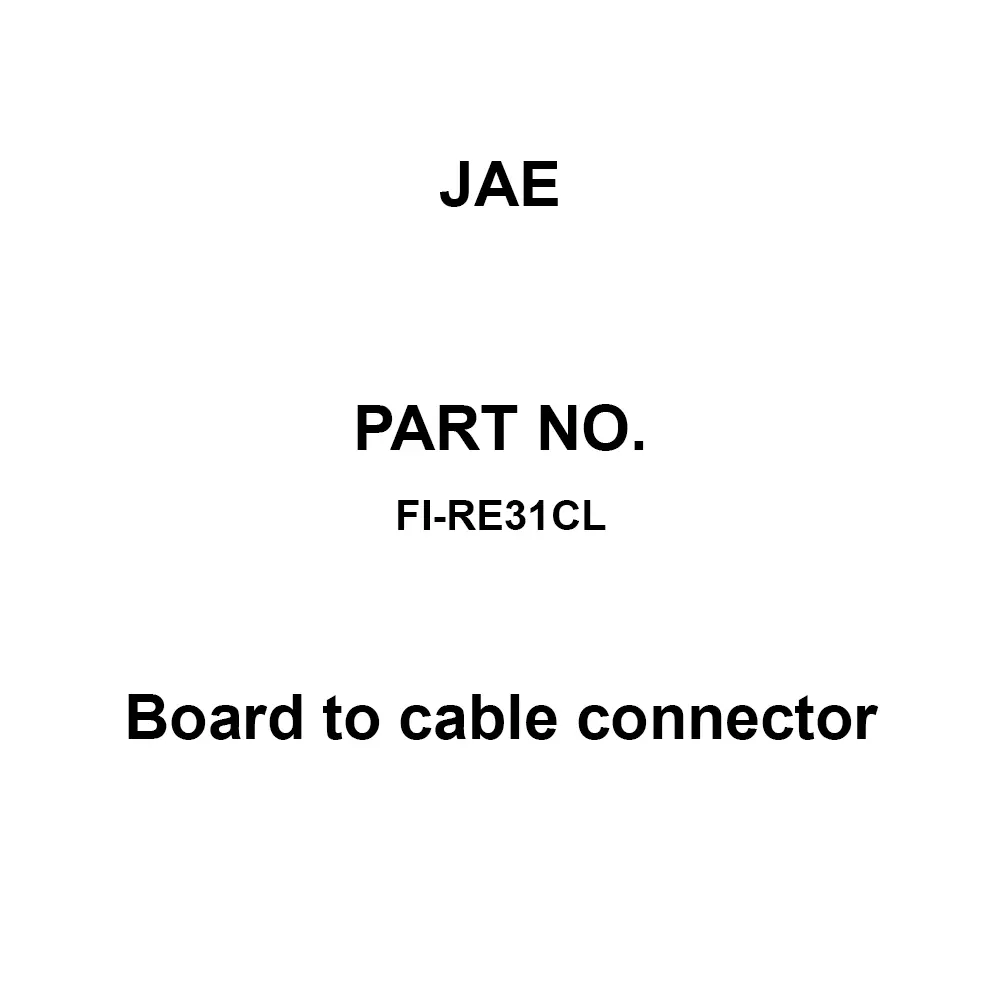 JAE Board To Cable Connector 31 Pole 100 mΩ Insulation Resistance, FI-RE31CL (100 Pcs)